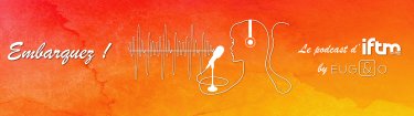 le podcast de l'IFTM